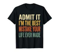 Admit It Im The Best Mistake Funny Retro Parejas Cita Camiseta