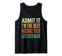 Admit It Im The Best Mistake Funny Retro Parejas Cita Camiseta sin Mangas