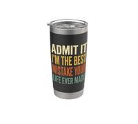 Admit It Im The Best Mistake Funny Retro Parejas Cita Vaso térmico de acero inoxidable de doble pared