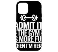 Admit It The Gym Is More Fun When I Am Here Barbell Fitness Carcasa para iPhone 12/12 Pro