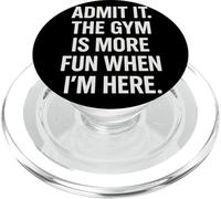 Admit It The Gym Is More Fun When I’m Here Gym Inspiración PopSockets PopGrip para MagSafe