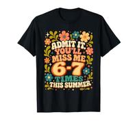 Admit It You’ll Miss Me 6-7 Times This Summer Funny Last Day Camiseta