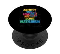 Admit It You Low Key Love Matemáticas Divertido Nerd Álgebra Geometría PopSockets PopGrip Adhesivo