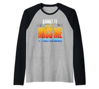 Admit It You'Ll Miss Me 6-7 Times This Summer Camiseta Manga Raglan