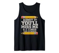 Admit It You'Ll Miss Me 6-7 Times This Summer Camiseta sin Mangas