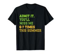 Admit It You'Ll Miss Me 6-7 Times This Summer Funny Last Day Camiseta