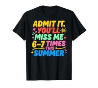 Admit It You'Ll Miss Me 6-7 Times This Summer Last Day Camiseta