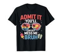 Admit It You'Ll Miss Me Low Key Bruh Summer Funny Last Day Camiseta