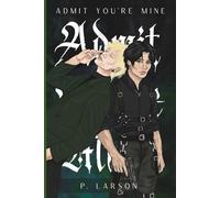 Admit You’re Mine: 1 (House of Velvet)