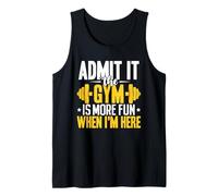 Admítelo El Gimnasio es más Divertido Cuando Estoy aquí Entrenamiento Fitness Camiseta sin Mangas