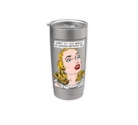 Admítelo La vida sería aburrida sin mí Funny Pop Art Girl Vaso térmico de acero inoxidable de doble pared