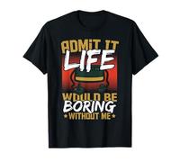 Admítelo La vida sería aburrida sin mí Retro Gamer Camiseta