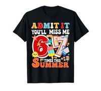 Admítelo, me echarás de Menos 6 a 7 Veces Esta Cita de Maestra de Verano Camiseta