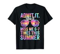 Admítelo, me echarás de Menos 6 a 7 Veces Esta Cita de Maestra de Verano Camiseta
