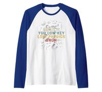 Admítelo Que Eres bajo Clave Amor Física Bruh Profesor de Ciencias Camiseta Manga Raglan