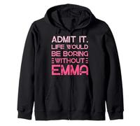 Admítelo Que la Vida sería aburrida sin el Nombre Personalizado de Emma Sudadera con Capucha