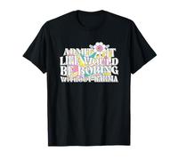 Admítelo Que la Vida sería aburrida sin Karma Camiseta