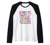 Admítelo Que me extrañarás 6-7 Veces Este Helado de Goteo de Verano Camiseta Manga Raglan