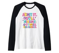 Admítelo Que me extrañarás 6-7 Veces Este Helado de Goteo de Verano Camiseta Manga Raglan