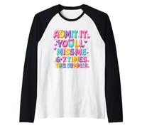 Admítelo Que me extrañarás 6-7 Veces Este Helado de Goteo de Verano Camiseta Manga Raglan