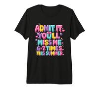 Admítelo Que me extrañarás 6-7 Veces Este Helado de Goteo de Verano Camiseta Premium