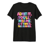 Admítelo Que me extrañarás 6-7 Veces Este Helado de Goteo de Verano Camiseta Premium