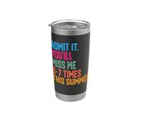 Admítelo que me extrañarás 6-7 veces este verano Vaso térmico de acero inoxidable de doble pared