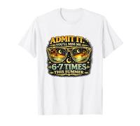 Admítelo Que te perderás 6 7 Veces Últimos Días de Escuela Año Camiseta