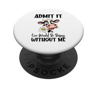 Admítelo Vivir sería Aburrido sin mí PopSockets PopGrip Adhesivo
