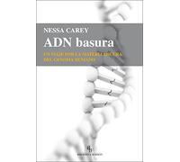 ADN basura. Un viaje por la materia oscura del genoma humano (SIN COLECCION)