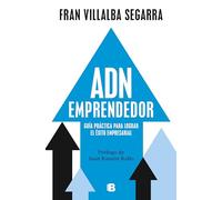 ADN emprendedor: Guía práctica para lograr el éxito empresarial (No ficción)