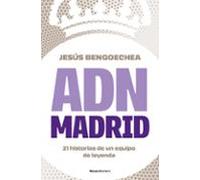 ADN Madrid: 21 historias de un equipo de leyenda (Córner)