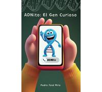 ADNito: El Gen Curioso: Conoce el cuerpo humano de la mano de este divertido gen