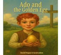 Ado and The Golden Egg (The Adventures of Ado)