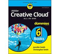 Adobe Creative Cloud All-in-One For Dummies (For Dummies (Computer/Tech))