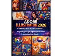 Adobe Illustrator 2026 Complete Guide for Beginners