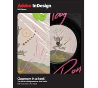 Adobe InDesign Classroom in a Book: The Official Training Workbook from Adobe