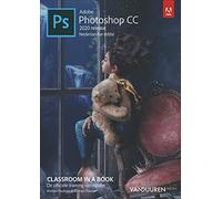 Adobe Photoshop 2020 Classroom in a book: Nederlandse editie