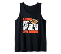 Adobo se fue y también lo hizo mi deseo de vivir, divertidos fanáticos de los platos de adobo Camiseta sin Mangas
