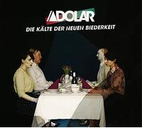 Adolar - Die Kälte der Neuen Biederkeit