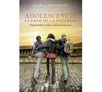 Adolescencia. La edad de la potencia