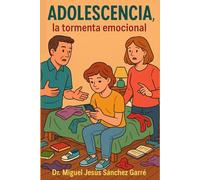 Adolescencia: La tormenta emocional