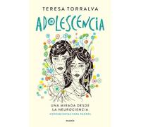 ADOLESCENCIA. UNA MIRADA DESDE LA NEUROCIENCIA