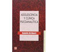ADOLESCENCIA Y CLÍNICA PSICOANALÍTICA (Psicologia Y Psicoanalisis)