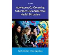 Adolescent Co-Occurring Substance Use and Mental Health Disorders