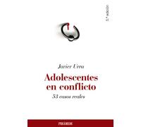 Adolescentes en conflicto: 53 casos reales (Psicología)