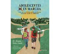 Adolescentes en marcha: Cosas que me hubiese gustado plantearme seriamente cuando era adolescente (SIN COLECCION)
