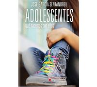 ADOLESCENTES: qué hacemos con ellos