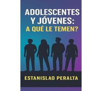 ADOLESCENTES Y JÓVENES : ¿A QUÉ LE TEMEN?: El miedo no tiene la última palabra; Dios la tiene