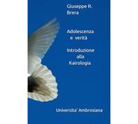 Adolescenza e verità: Introduzione alla Kairologia